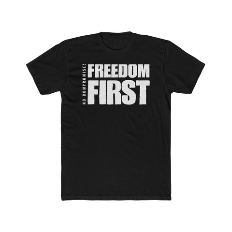 Freedom First - No Compromises