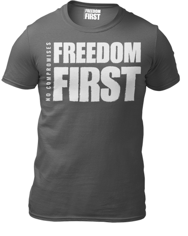 Freedom First T Shirt - Charcoal